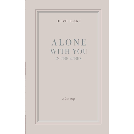 Alone With You in the Ether