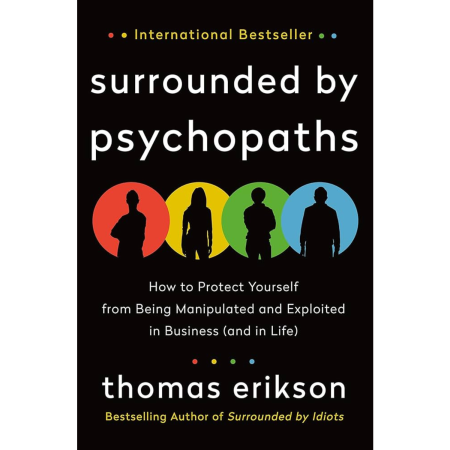Surrounded by Psychopaths